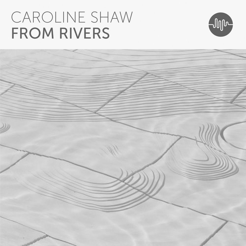 02_Caroline-Shaw_From-Rivers.jpg